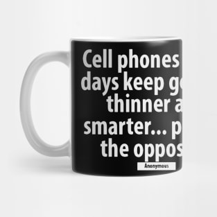 The Cell Phone Joke Funny Mug